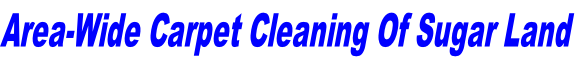 Area-Wide Carpet Cleaning Of Sugar Land
